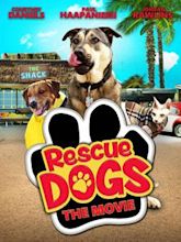 Rescue Dogs: The Movie