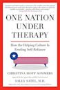 One Nation Under Therapy: How the Helping Culture Is Eroding Self-Reliance