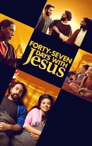 Forty-Seven Days With Jesus