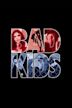 The Bad Kids