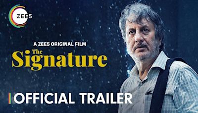 The Signature Trailer: Anupam Kher, Mahima Chaudhary, Neena Kulkarni and Annu Kapoor Starrer The Signature Official Trailer