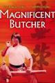 Magnificent Butcher