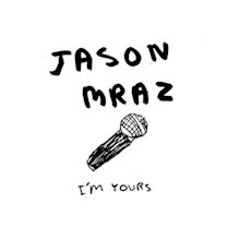 Jason Mraz – I'm Yours Lyrics | Genius Lyrics
