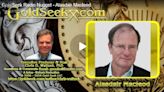 GoldSeek Radio Nugget - Alasdair Macleod: India's Influence on Gold and Silver