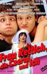 Frau Rettich, die Czerni und ich