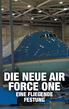 Die neue Air Force One: Eine fliegende Festung