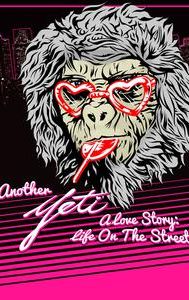 Another Yeti: A Love Story: Life on the Streets