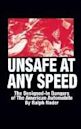 Unsafe at Any Speed