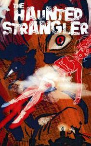 The Haunted Strangler