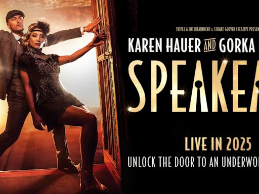 STRICTLY COME DANCING's Karen Hauer & Gorka Marquez to Launch SPEAKEASY Tour in 2025