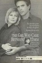 The Girl Who Came Between Them (TV) (1990) - FilmAffinity