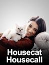 Housecat Housecall