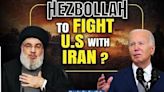 Big Battle For Lebanon Any Moment: Iran-Hezbollah Vs U.S-Israel Possibility Not a Myth Anymore