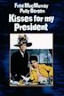 Kisses for My President