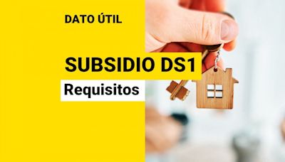 Postulaciones al Subsidio DS1 están abiertas: Estos son los requisitos para acceder a la casa propia