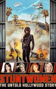 Stuntwomen: The Untold Hollywood Story