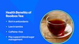 Health Benefits of Rooibos Tea