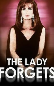 The Lady Forgets