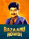 Bazaar Rowdy