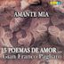 Poemas de Amor: Amante Mia