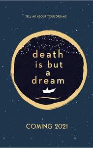 Death Is But a Dream