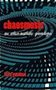 Chaosmosis: An Ethico-Aesthetic Paradigm