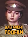 Aag Andhi Aur Toofan