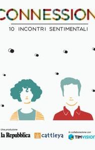 Connessioni: 10 Incontri sentimentali