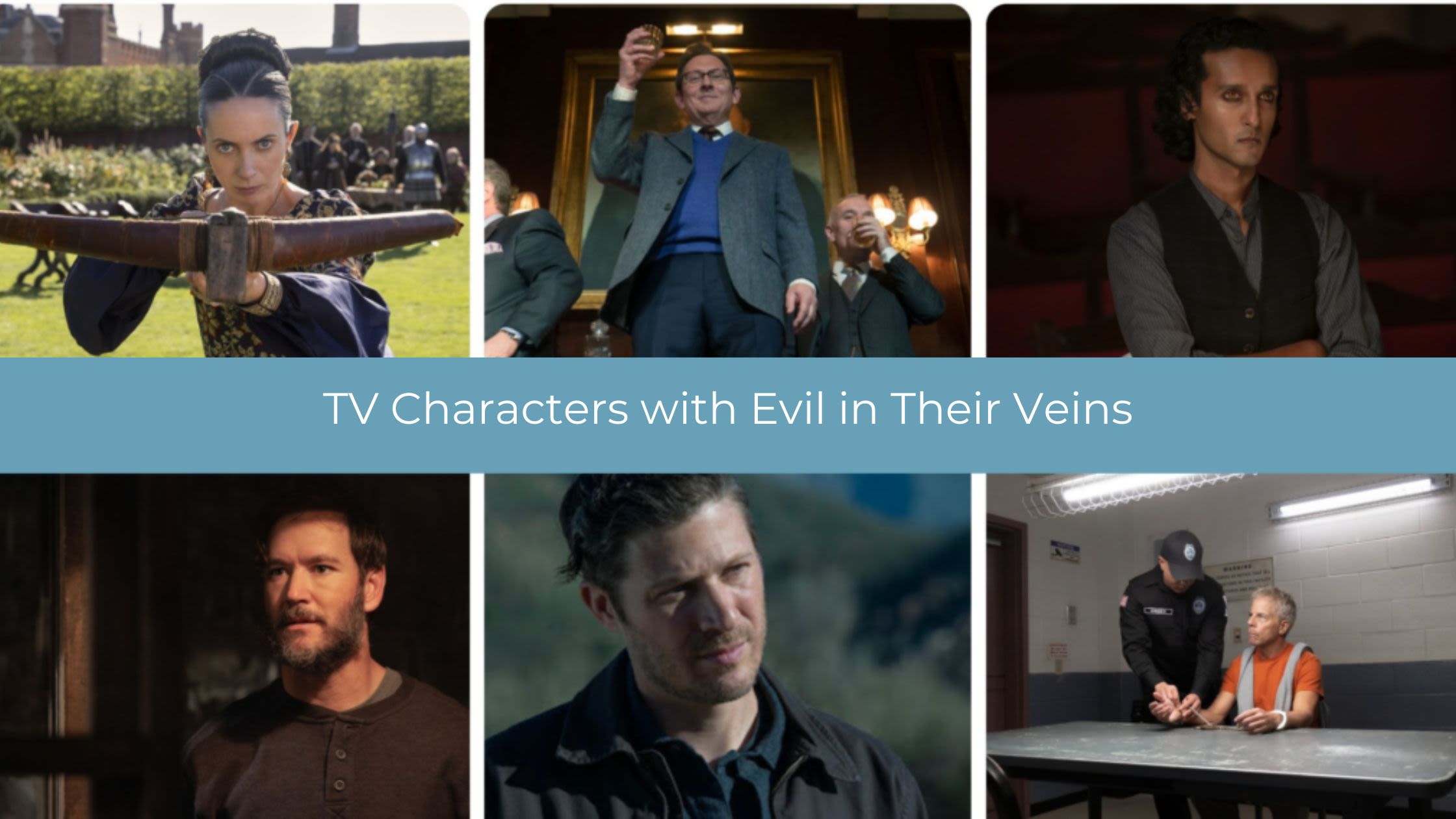 13 Television Characters with Evil in Their Veins