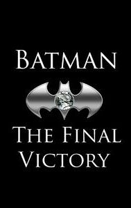 Batman: The Final Victory