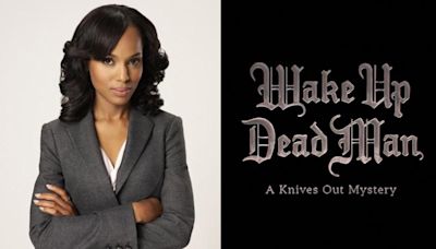 Knives Out 3 Adds Scandal Star Kerry Washington