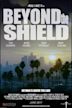 Beyond the Shield