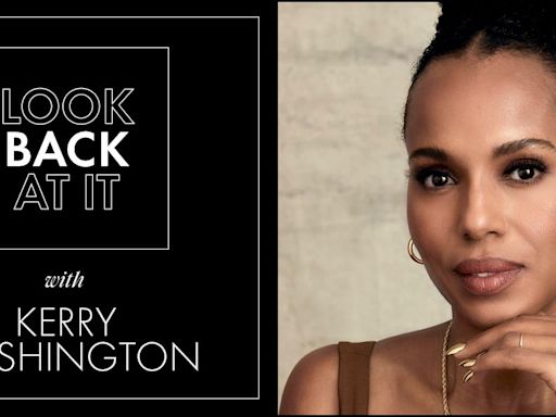 Kerry Washington Looks Back at Her Most Iconic Roles