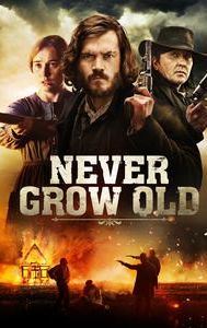 Never Grow Old