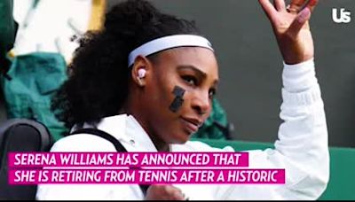 Serena Williams Announces Retirement From Tennis: 'I Have to Move On'
