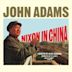 John Adams: Music from Nixon In China