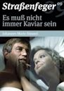 Es muss nicht immer Kaviar sein (TV series)