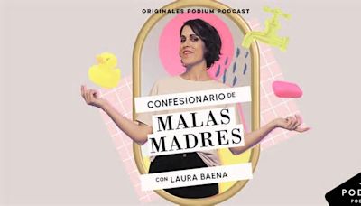 Laura Baena presenta ‘El Confesionario de Malasmadres’, el vídeopodcast que redefine la maternidad