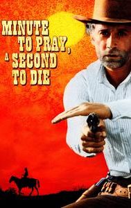 A Minute to Pray, a Second to Die