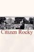 Citizen Rocky