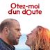 Ôtez-moi d'un doute