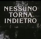 Nessuno torna indietro