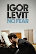 Igor Levit - No Fear