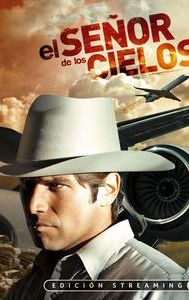 El señor de los cielos: Edición Streaming