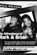 The Adventures of Mark & Brian