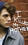 I Killed My Mother