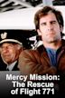 Mercy Mission: The Rescue of Flight 771