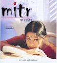 Mitr, My Friend