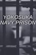 Yokosuka Navy Prison