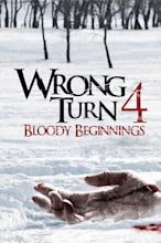 Wrong Turn 4: Bloody Beginnings